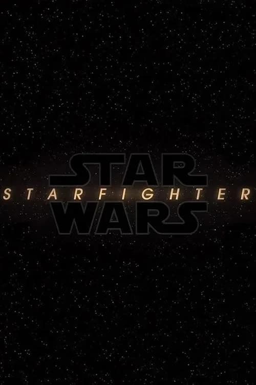 Star Wars: Starfighter film posteri